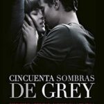 Cincuenta sombras de grey (Trilogía Cincuenta Sombras; Vol. 1)