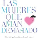 Las mujeres que aman demasiado