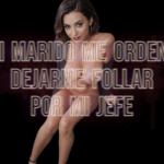 Putitas obedientes I: Mi marido me ordena dejarme follar por mi jefe